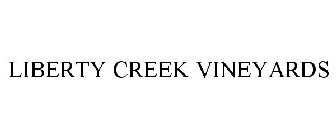 LIBERTY CREEK VINEYARDS