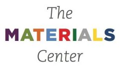 THE MATERIALS CENTER