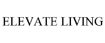 ELEVATE LIVING