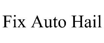 FIX AUTO HAIL