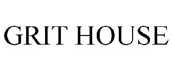 GRIT HOUSE