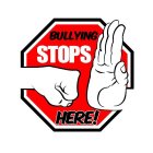 BULLYING STOPS HERE!