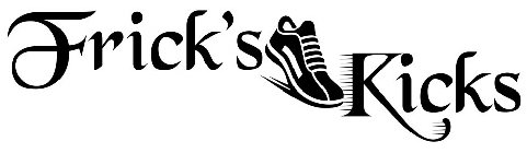 FRICK'S KICKS