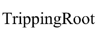 TRIPPINGROOT