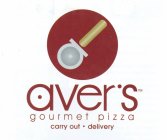 AVER'S GOURMET PIZZA CARRY OUT DELIVERY