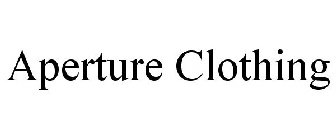 APERTURE CLOTHING