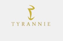 TYRANNIE