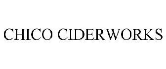CHICO CIDERWORKS
