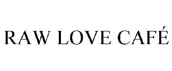 RAW LOVE CAFÉ