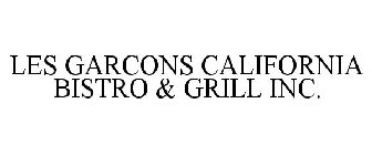 LES GARCONS CALIFORNIA BISTRO & GRILL INC.