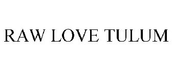 RAW LOVE TULUM