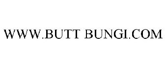 WWW.BUTT BUNGI.COM