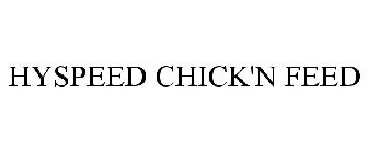 HYSPEED CHICK'N FEED