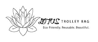 LOTUS TROLLEY BAG ECO-FRIENDLY. REUSABLE. BEAUTIFUL.