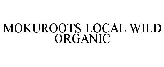 MOKU ROOTS LOCAL WILD ORGANIC