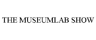 THE MUSEUMLAB SHOW