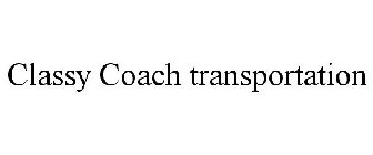 CLASSY COACH TRANSPORTATION