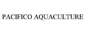 PACIFICO AQUACULTURE