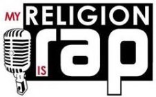 MY RELIGION IS RAP