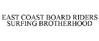 EAST COAST BOARD RIDERS SURFING BROTHERHOOD