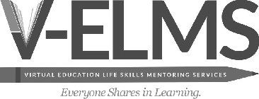 V-ELMS VIRTUAL EDUCATION LIFE SKILLS MENTORING SERVICES EVERYONE SHARES IN LEARNING.