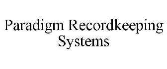 PARADIGM RECORDKEEPING SYSTEMS