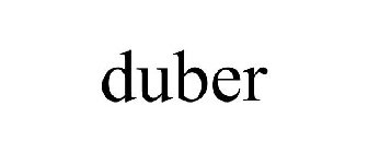 DUBER