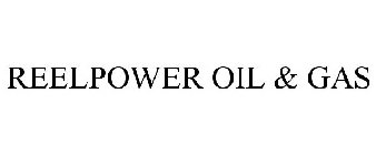 REELPOWER OIL & GAS