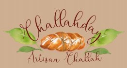 CHALLAHDAY ARTISAN CHALLAH