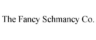 THE FANCY SCHMANCY CO.