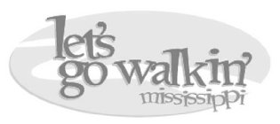 LET'S GO WALKIN' MISSISSIPPI