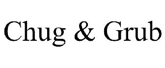 CHUG & GRUB