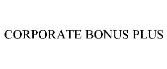 CORPORATE BONUS PLUS
