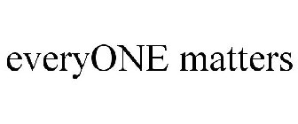 EVERYONE MATTERS