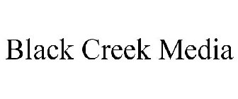 BLACK CREEK MEDIA