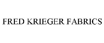 FRED KRIEGER FABRICS