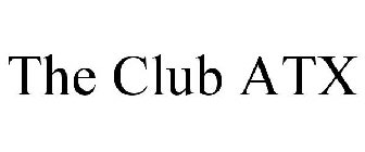 THE CLUB ATX