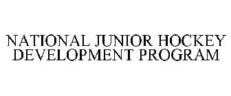 NATIONAL JUNIOR HOCKEY DEVELOPMENT PROGRAM