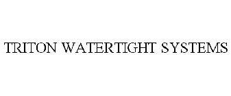 TRITON WATERTIGHT SYSTEMS