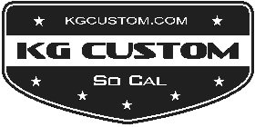 KGCUSTOM.COM KG CUSTOM SO CAL