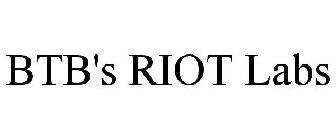 BTB'S RIOT LABS