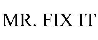 MR. FIX IT