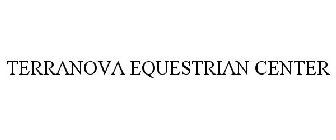 TERRANOVA EQUESTRIAN CENTER