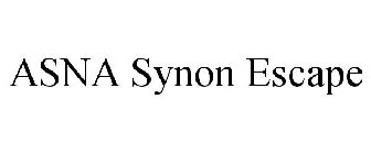 ASNA SYNON ESCAPE