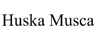 HUSKA MUSCA