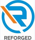 R REFORGED