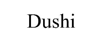 DUSHI