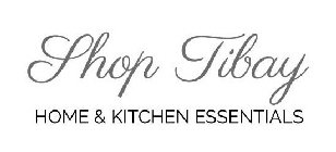 SHOP TIBAY HOME & KITCHEN ESSENTIALS