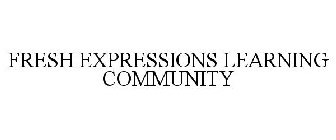 FRESH EXPRESSIONS LEARNING COMMUNITY