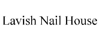 LAVISH NAIL HOUSE
